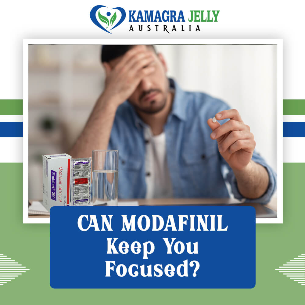 Can Modafinil Keep You Focused